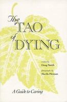 The Tao of Dying: A Guide to Caring 0962836397 Book Cover