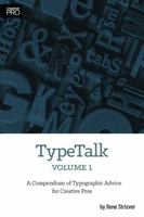 TypeTalk Volume 1 : A Compendium of Typographic Advice for Creative Pros 195089603X Book Cover