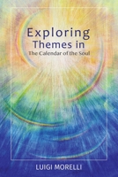 Exploring Themes in the Calendar of the Soul 1663225346 Book Cover