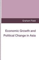 Economic Growth and Political Change in Asia 1349241911 Book Cover