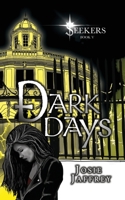 Dark Days (Seekers) 1913786722 Book Cover