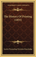 The History Of Printing 1437297153 Book Cover