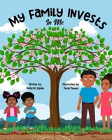 My Family Invests In Me B0C9S54RKG Book Cover