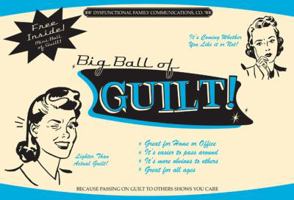 The Big Ball of Guilt 1596090103 Book Cover