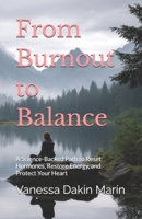 From Burnout to Balance: A Science-Backed Path to Reset Hormones, Restore Energy, and Protect Your Heart B0FWJ9K1X4 Book Cover