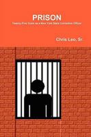 Prison: Twent-Five Years as a New York State Correction Officer 055715507X Book Cover