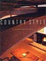 Japanese Country Style: Putting New Life into Old Houses 4770027613 Book Cover