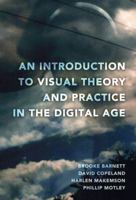 An Introduction to Visual Theory and Practice in the Digital Age 1433109034 Book Cover