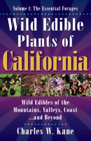 Wild Edible Plants of California: Volume 1: The Essential Forages 1736924109 Book Cover