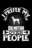 I Prefer My Dalmatian Over People: Dalmatian 2020 Calender 107825012X Book Cover