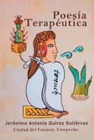 Poesía Terapéutica (Spanish Edition) 1506553923 Book Cover