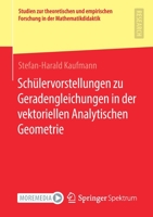 Sch?lervorstellungen Zu Geradengleichungen in der VektoriellenAnalytischen Geometrie 3658322772 Book Cover