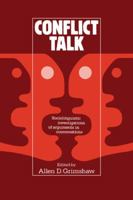 Conflict Talk: Sociolinguistic Investigations of Arguments in Conversations 0521335507 Book Cover