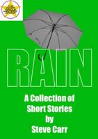 Rain: A Collection of Short Stories by Steve Carr 0244415765 Book Cover