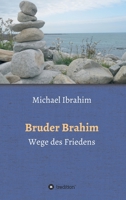 Bruder Brahim II: Wege des Friedens 3347127528 Book Cover