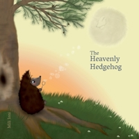 The Heavenly Hedgehog 6099616136 Book Cover