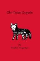 Chi-Town Coyote 1411633652 Book Cover