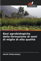 Basi agrobiologiche della formazione di semi di miglio di alta qualità 6205846012 Book Cover