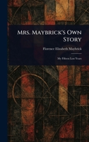 Mrs. Maybrick's Own Story 1023471515 Book Cover