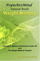 Weight Mastery (Includes a Sensory Entrainment Audio CD) 0982770308 Book Cover