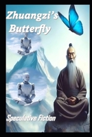 Zhuangzi's Butterfly: Speculative Fiction 1326991507 Book Cover