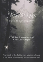 SPIDER-MAN: RISE OF THE WEBCORE: A Web Torn. A Legacy Fractured. A New Destiny Begins. (Spiderman Webcore Saga - A love letter to the Spider-Family and fans around the world.) B0F8WF1DM4 Book Cover