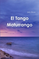 El Tango Maturrango 0359698751 Book Cover