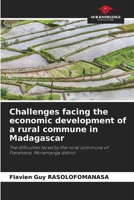 Challenges facing the economic development of a rural commune in Madagascar 6209548857 Book Cover