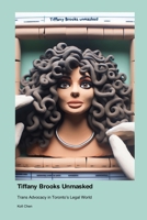 Tiffany Brooks Unmasked: Trans Advocacy in Toronto's Legal World 1779695586 Book Cover