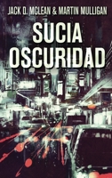 Sucia Oscuridad 4824106869 Book Cover