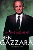 In the Moment: My Life as an Actor 0786713992 Book Cover
