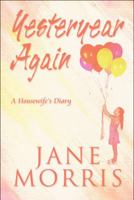 Yesteryear Again: A Housewife's Diary 1608369102 Book Cover
