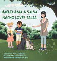 Nacho Ama a Salsa/Nacho Loves Salsa (Spanish Edition) B0C47LSDD1 Book Cover