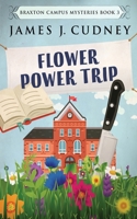 Flower Power Trip 4867452742 Book Cover