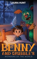 Benny and Grubbles's: Wonders of The World 1764378393 Book Cover