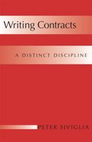 Writing Contracts: A Distinct Discipline 0890899339 Book Cover