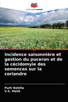 Incidence saisonni�re et gestion du puceron et de la c�cidomyie des semences sur la coriandre 6203829315 Book Cover