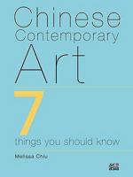 Chinese Contemporary Art 7 Things You Should Know 0978576438 Book Cover