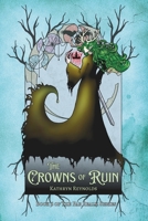 The Crowns of Ruin (The Fae Realm Series) B0F5N95T88 Book Cover