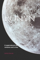 Ronyn: A supernatural tale of werewolves, romance and crime. B0D2TJK9HV Book Cover