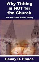 Why Tithing is NOT for the Church 0980143829 Book Cover