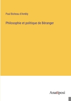 Philosophie et politique de Béranger 3382744961 Book Cover