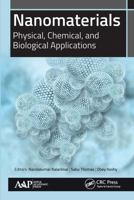 Nanomaterials: Physical, Chemical, and Biological Applications 1774630516 Book Cover