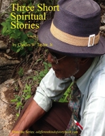 Three Short Spiritual Stories Vol. 1 1536873748 Book Cover