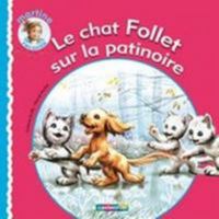 Le chat Follet sur la patinoire 2203105631 Book Cover