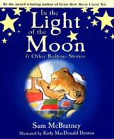 In the Light of the Moon and Other Bedtime Stories 0753452243 Book Cover