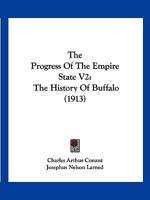 The Progress Of The Empire State V2: The History Of Buffalo 1120039673 Book Cover