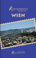 Rejseskribenten Rejser Til... Wien 8743031129 Book Cover
