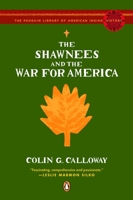 The Shawnees and the War for America 0670038628 Book Cover