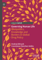 Governing Human Life and the Global Drug Policy 3031435516 Book Cover
